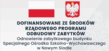 Odnowienie zabytkowego budynku Specjalnego Ośrodka Szkolno-Wychowawczego w Nowym Siodle