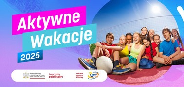 Aktywne wakacje 2025 Startuje nabór wniosków
